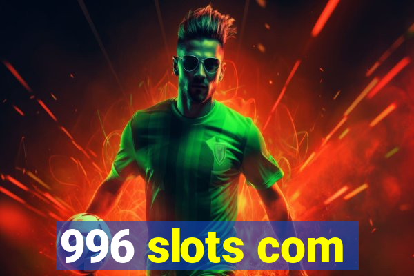 996 slots com